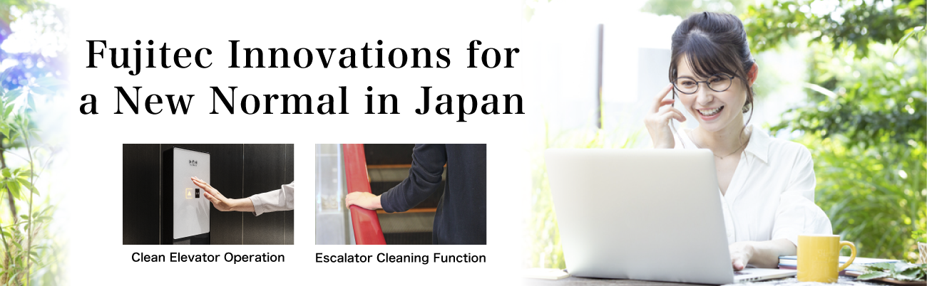 Fujitec Innovations for a New Normal in Japan